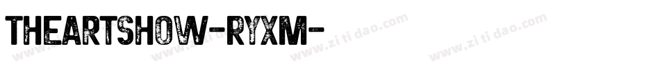 TheArtShow-RyxM字体转换 TheArtShow-RyxM字体转换