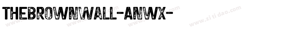 TheBrownWall-Anwx字体转换