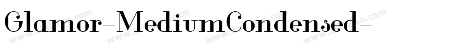 Glamor-MediumCondensed字体转换