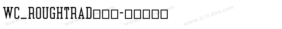 WC_RoughTrad转换器字体转换