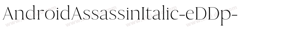 AndroidAssassinItalic-eDDp字体转换