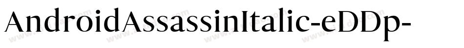 AndroidAssassinItalic-eDDp字体转换