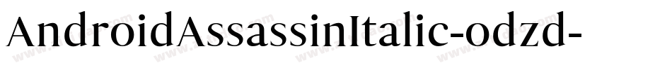 AndroidAssassinItalic-odzd字体转换
