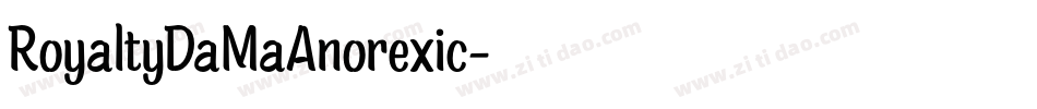 RoyaltyDaMaAnorexic字体转换