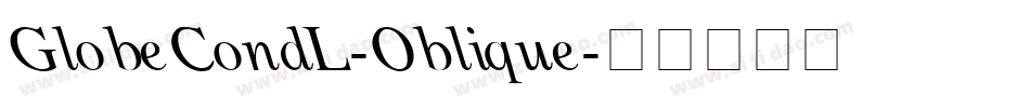 GlobeCondL-Oblique字体转换