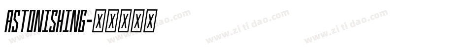 ASTONISHING字体转换