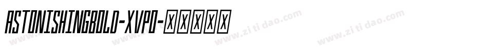 AstonishingBold-xVpO字体转换