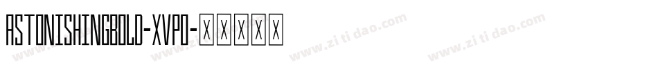 AstonishingBold-xVpO字体转换