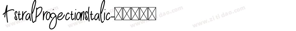 AstralProjectionsItalic字体转换