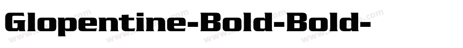 Glopentine-Bold-Bold字体转换