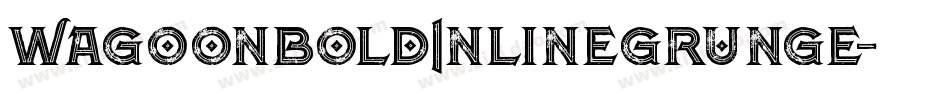 WagoonBoldInlineGrunge字体转换