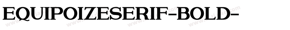 EquipoizeSerif-Bold字体转换
