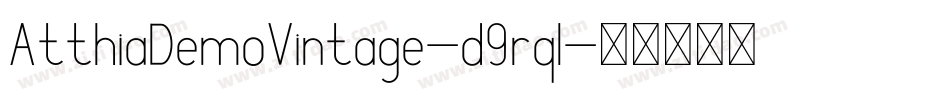 AtthiaDemoVintage-d9rql字体转换