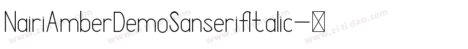 NairiAmberDemoSanserifItalic字体转换
