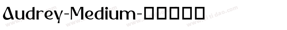 Audrey-Medium字体转换
