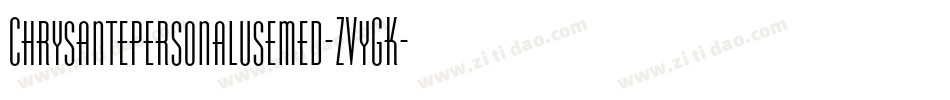 Chrysantepersonalusemed-ZVyGK字体转换