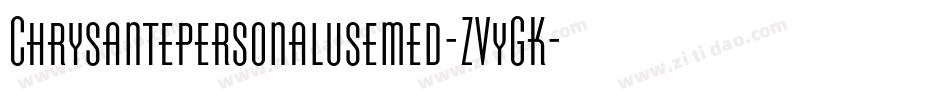 Chrysantepersonalusemed-ZVyGK字体转换