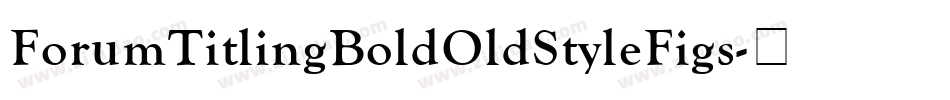 ForumTitlingBoldOldStyleFigs字体转换