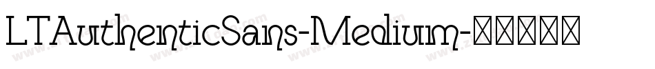 LTAuthenticSans-Medium字体转换