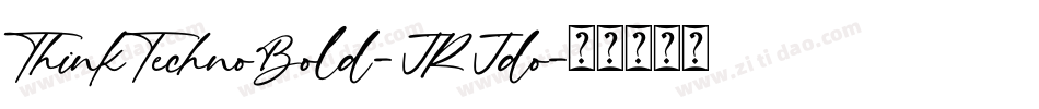 ThinkTechnoBold-JRJdo字体转换