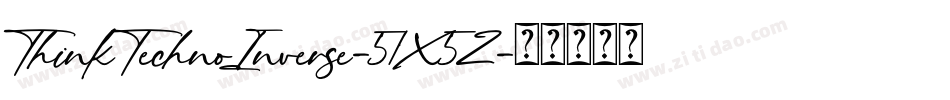 ThinkTechnoInverse-51X5Z字体转换