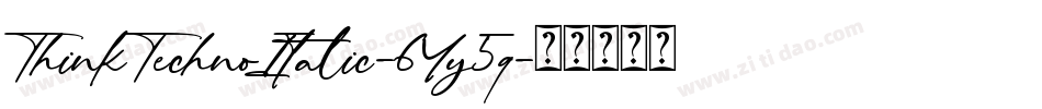 ThinkTechnoItalic-6Yy5q字体转换