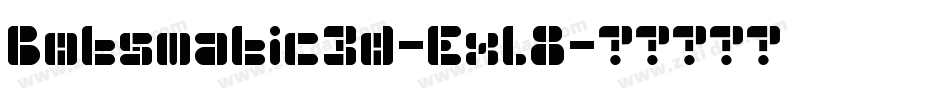 Botsmatic3d-Exl8字体转换