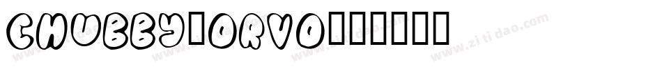 Chubby-oRvo字体转换