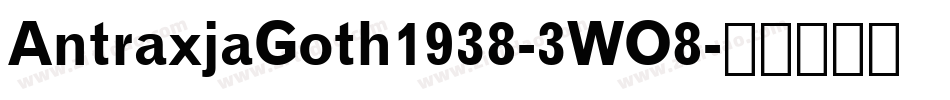 AntraxjaGoth1938-3WO8字体转换