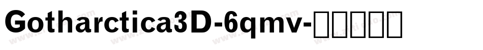 Gotharctica3D-6qmv字体转换