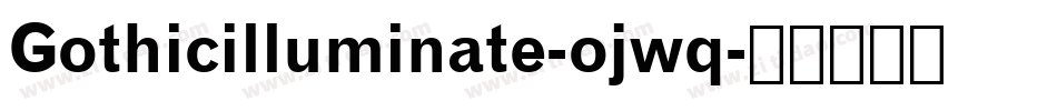 Gothicilluminate-ojwq字体转换
