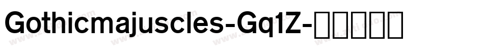 Gothicmajuscles-Gq1Z字体转换