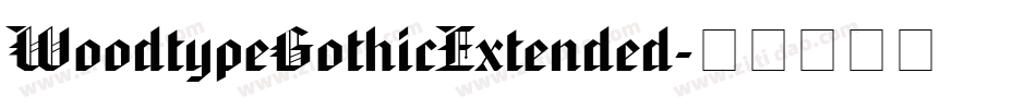 WoodtypeGothicExtended字体转换