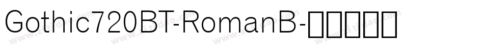 Gothic720BT-RomanB字体转换