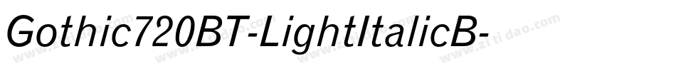 Gothic720BT-LightItalicB字体转换