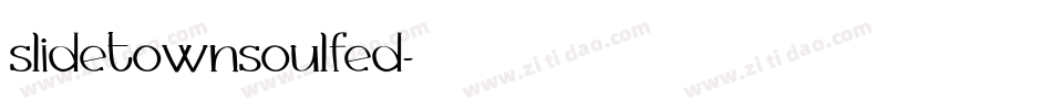 slidetownsoulfed字体转换
