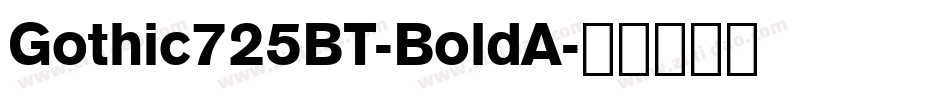 Gothic725BT-BoldA字体转换