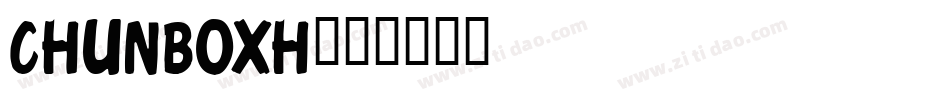 CHUNBOXH字体转换