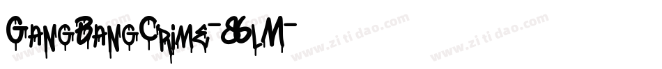 GangBangCrime-86lM字体转换