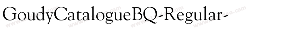 GoudyCatalogueBQ-Regular字体转换