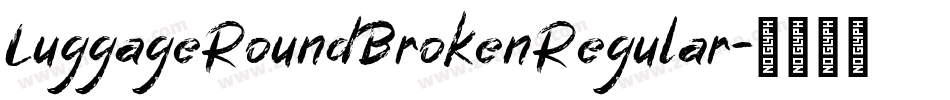LuggageRoundBrokenRegular字体转换