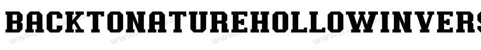 BackToNatureHollowInverse-rg3Ox字体转换