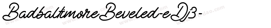 BadbaltimoreBeveled-eDj3字体转换