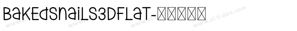 BakedSnails3DFlat字体转换