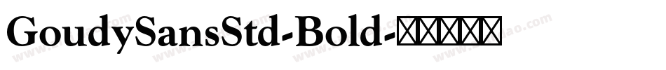 GoudySansStd-Bold字体转换