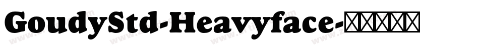 GoudyStd-Heavyface字体转换