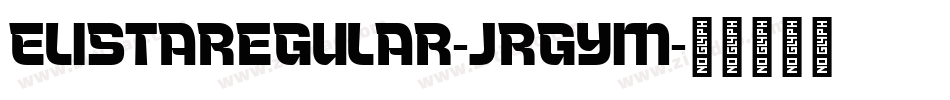 ElistaRegular-JRGym字体转换