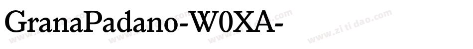 GranaPadano-W0XA字体转换