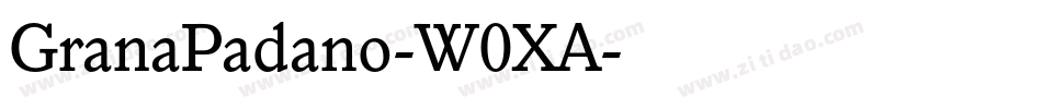GranaPadano-W0XA字体转换