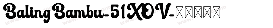 BalingBambu-51XOV字体转换